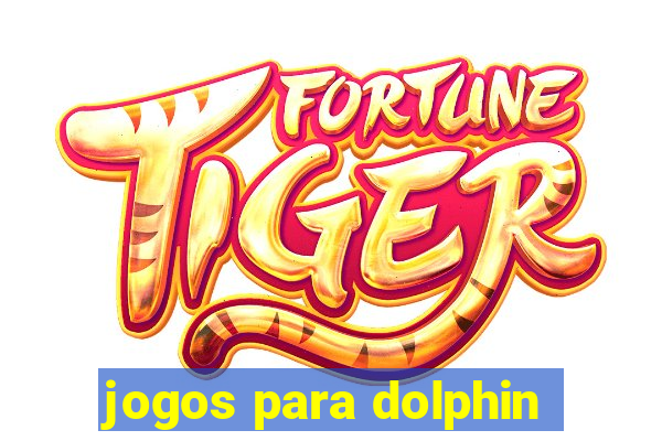 jogos para dolphin